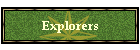 Explorers